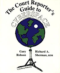 Court Reporters Guide to Cyberspace